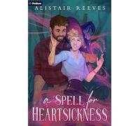 A Spell for Heartsickness: A Cozy Romantasy