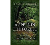 A Spell In The Forest