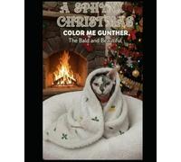 A Sphynx Christmas: Color Me Gunther, The Bald and Beautiful