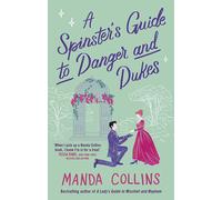 A Spinster's Guide To Danger And Dukes