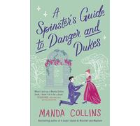 A Spinster's Guide to Danger and Dukes: the perfect fake engagement historical romance