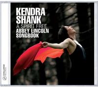 A Spirit Free - Abbey Lincoln Songbook by Kendra Shank (2005-11-07)