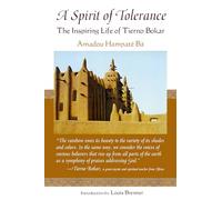A Spirit of Tolerance: The Inspiring Life of Tierno Bokar