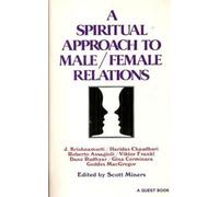A Spiritual Approach to Male/Female Relations