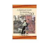 A Spiritual Guide To Starting Over After 50