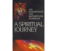 A Spiritual Journey: The Bar Mitzvah And Bat Mitzvah Handbook