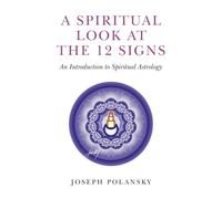 A Spiritual Look At The 12 Signs