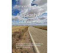 A Splash of Sunshine: An Unplanned Journey across the Iberian Peninsula and through the expanding World of Ultracycling