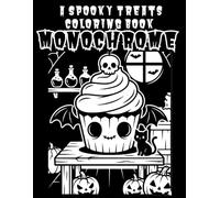 A Spooky Treat Coloring Book: 40 Bold & Easy Monochrome Kawaii Style Designs Featuring Haunted Sweets, Cursed Snacks and Spooky Chibi Food Characters for Adults and Teens