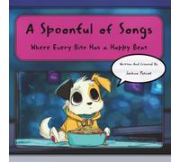 A Spoonful of Songs: Fun Dinner Sing-Along for Toddlers | Where Every Bite Has A Happy Beat