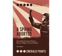 A Spring Aborted by Sidani & Yusuf M. American University of Beirut & Lebanon Sidani Yusuf M. American University of Beirut Lebanon (Auteur)