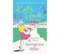 A Springtime Affair by Katie Fforde Katie Fforde (Auteur)