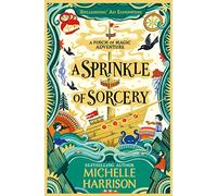 A Sprinkle of Sorcery: Bring the magic home with the bestselling Pinch of Magic Adventures