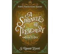 A Sprinkle of Treachery A Cozy Fantasy Mystery - S. Usher Evans - Sun's Golden Ray Publishing - ebook (ePub) - Livre