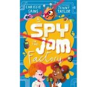 A Spy in the Jam Factory by Chrissie Sains Chrissie Sains (Auteur)