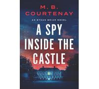 A Spy Inside the Castle: (An Ethan Briar Novel Book 1)