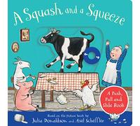 A Squash and a Squeeze: A Push, Pull and Slide Book