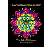 A SRI YANTRA COLORING JOURNEY: The art of stillness is a journey. A scared space where creativity, reflection and ancient wisdom meet.