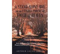 A Stand-Alone Boy And The Utterly Profound Touch Of Heaven