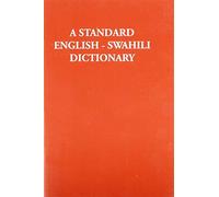 A Standard English-swahili Dictionary: (Founded on Madan's English-swahili Dictionary)