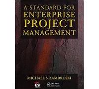 A Standard for Enterprise Project Management, Esi International Project Management Series Michael S. Zambruski (Auteur)