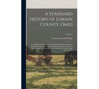 A Standard History Of Lorain County, Ohio