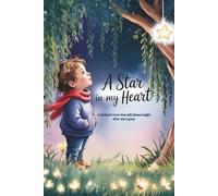 A Star In My Heart: A Mothers Love That Still Shines Bright After Shes Gone