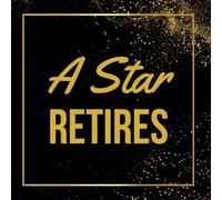 A Star Retires: Elegant Retirement Guest Book for Coworkers and Colleagues: 100 Pages for Farewell M