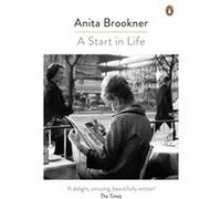 A Start In Life (Paperback) Anita Brookner, (Auteur)