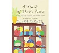 A Stash of One's Own: Knitters on Loving, Living with, and Letting Go of Yarn - [Version Originale] Inconnu (Auteur)