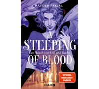 A Steeping of Blood. A Tempest of Tea 2 Ein Hauch von Blut und Rache | »Verführerisch, scharfsinnig und clever.« Holly Black - Hafsah Faizal - Knaur eBook - ebook (ePub) - Livre