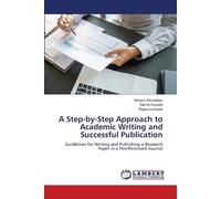 A Step-by-Step Approach to Academic Writing and Successful Publication