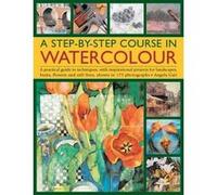 A Step-by-step Course in Watercolour - [Version Originale] Angela Gair (Auteur)