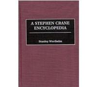 A Stephen Crane Encyclopedia Stanley Wertheim (Auteur)