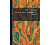 A Stepson of Edinburgh and Other Papers
