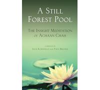 A Still Forest Pool: The Insight Meditation of Achaan Chah