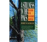 A Stillness in the Pines, Commonwealth Fund Book Program Robert W. McFarlane (Auteur)