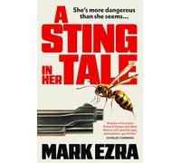 A Sting in Her Tale: A gripping, darkly witty spy thriller with a retired MI6 agent facing secrets from the Cold War