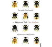A Sting in the Tale by Dave Goulson Paperback Book Dave Goulson, (Auteur)