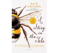 A Sting in the Tale: My Adventures with Bumblebees