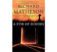 A Stir of Echoes Richard Matheson (Auteur)