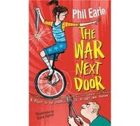 A Storey Street novel The War Next Door by Phil Earle Phil Earle, (Auteur)