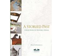 A Storied Past: Collections Of The Historic Odessa