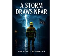 A Storm Draws Near: The Final Countdown