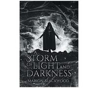 A Storm Of Light And Darkness