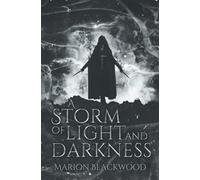 A Storm Of Light And Darkness