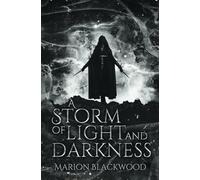 A Storm of Light and Darkness