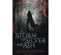 A Storm of Silver and Ash