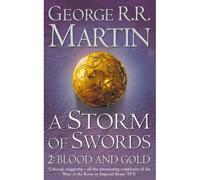 A Storm of Swords: 2 Blood and Gold (A Song of Ice and Fire, Book 3, Part 2)