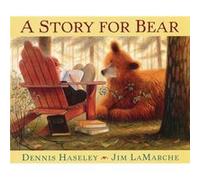 Dennis Haseley A Story for Bear (Poche)